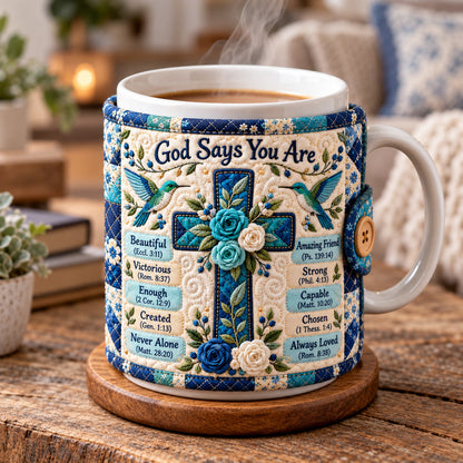 God Says You Are Quilted Mug Cozy GFTOTP22931